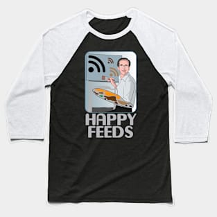 Happy Feeds Baseball T-Shirt